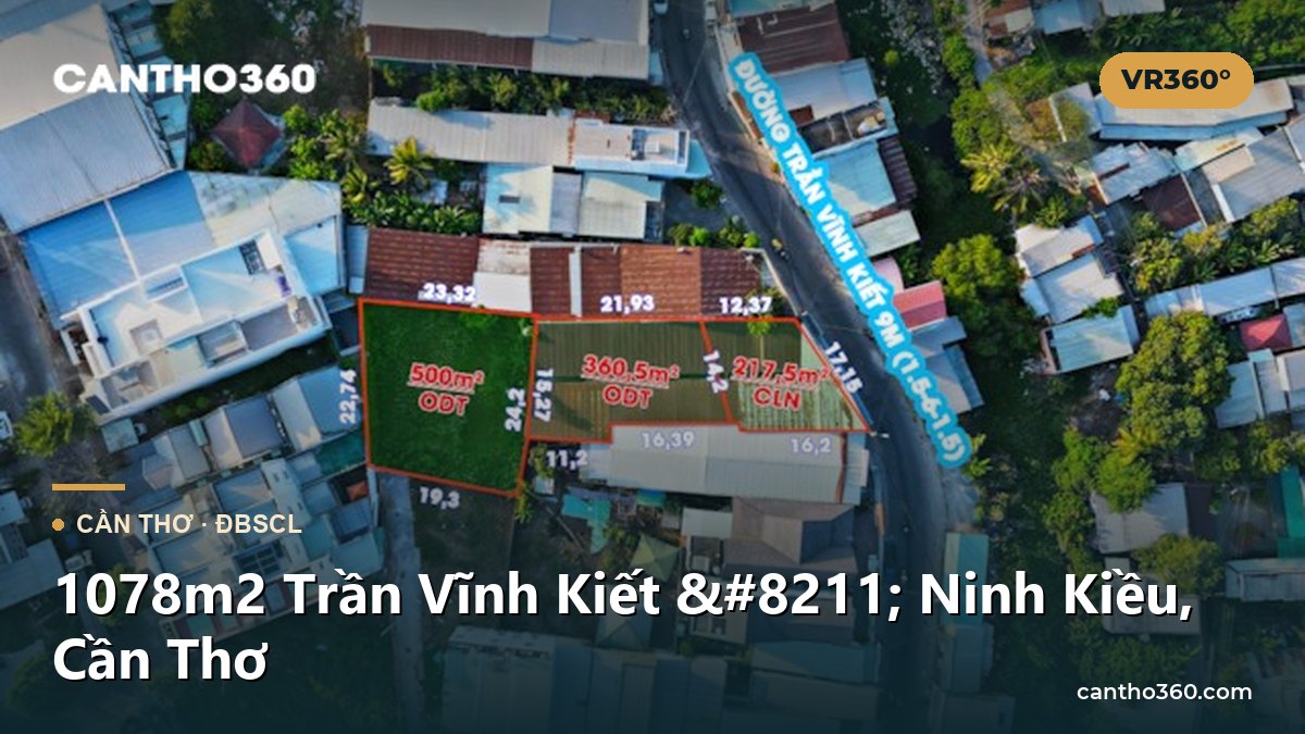 1078m2 Trần Vĩnh Kiết – Ninh Kiều, Cần Thơ