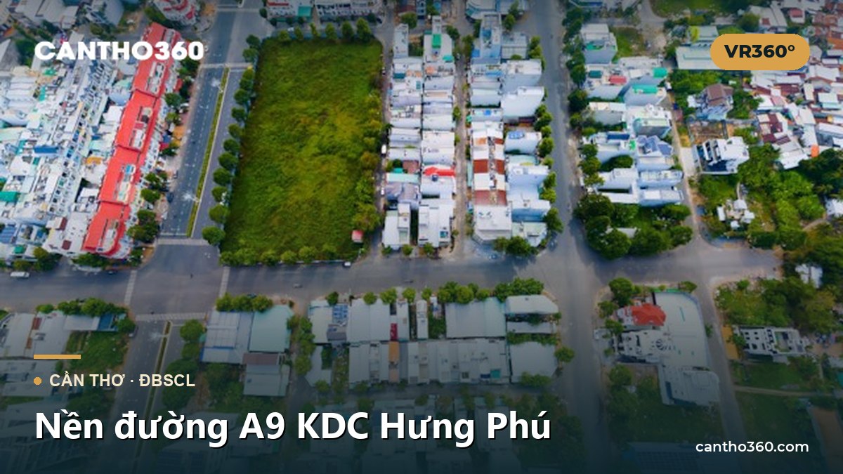 Nền đường A9 KDC Hưng Phú