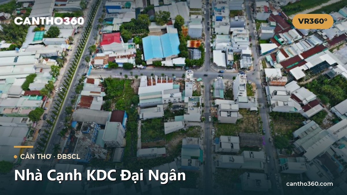 Nhà Cạnh KDC Đại Ngân